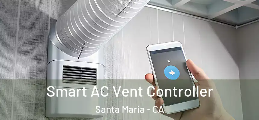 Smart AC Vent Controller Santa Maria - CA